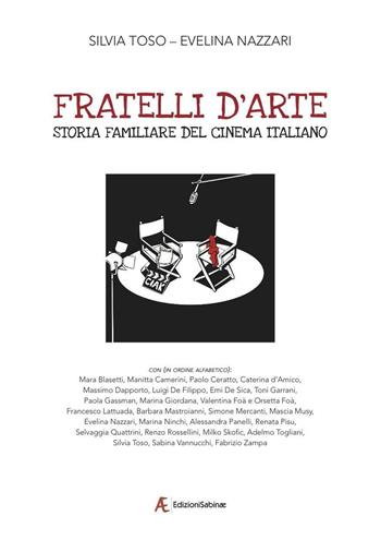 Fratelli d'arte. Storia familiare del cinema italiano - Silvia Toso, Evelina Nazzari - Libro Edizioni Sabinae 2016, Cinema italiano | Libraccio.it