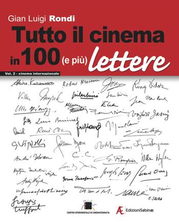 Tutto il cinema in 100 (e più) lettere. Ediz. multilingue. Vol. 2: Cinema internazionale. - Gian Luigi Rondi - Libro Edizioni Sabinae 2017, Cinema | Libraccio.it