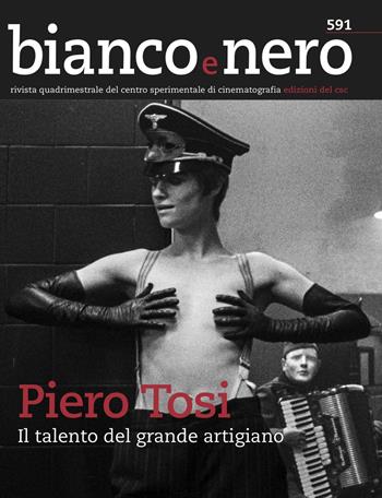 Bianco e nero. Rivista quadrimestrale del centro sperimentale di cinematografia (2018). Vol. 591: Piero Tosi... Piero Tosi, il talento del grande artigiano.  - Libro Edizioni Sabinae 2018 | Libraccio.it