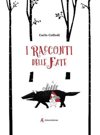 I racconti delle fate - Carlo Collodi - Libro Edizioni Sabinae 2019 | Libraccio.it