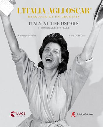 L' Italia agli Oscar. Racconto di un cronista. Ediz. italiana e inglese - Vincenzo Mollica - Libro Edizioni Sabinae 2019, Cinema italiano | Libraccio.it