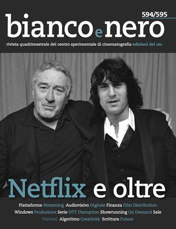 Bianco e nero. Rivista quadrimestrale del centro sperimentale di cinematografia (2019). Vol. 594-595: Netflix e oltre.  - Libro Edizioni Sabinae 2019 | Libraccio.it