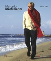 Marcello Mastroianni. Ediz. illustrata