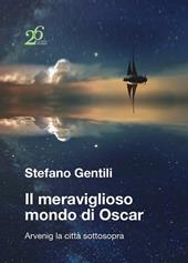 Il meraviglioso mondo di Oscar. Arvenig la città sottosopra