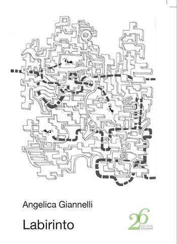 Labirinto - Angelica Giannelli - Libro Ventisei Lettere 2022 | Libraccio.it