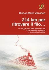 214 km per ritrovare il filo... Un viaggio sulla West Highland Line tra sconosciuti, paesaggi e connessioni inattese