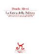 La fatica della politica. Un viaggio nella memoria e una complicata storia d'amore nello scenario politico e ambientale dell'isola d'Elba - Danilo Alessi - Libro Persephone 2015, Elba sconosciuta | Libraccio.it