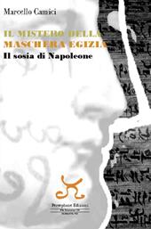 Il mistero della maschera egizia. Il sosia di Napoleone