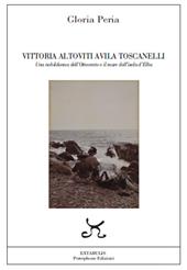 Vittoria Altoviti Avila Toscanelli. Una nobildonna dell'Ottocento e il mare dell'isola d'Elba