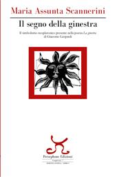 Il segno della ginestra. Il simbolismo neoplatonico presente nella poesia «La ginestra» di Giacomo Leopardi