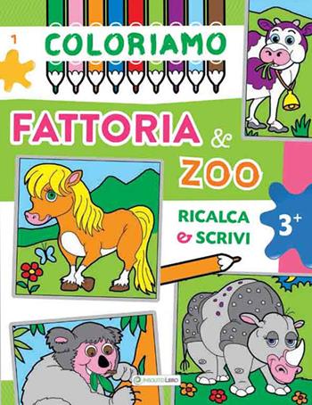 Coloriamo fattoria & zoo  - Libro Insolitolibro 2017 | Libraccio.it