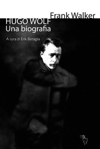 Hugo Wolf. Una biografia - Frank Walker - Libro Analogon 2015 | Libraccio.it