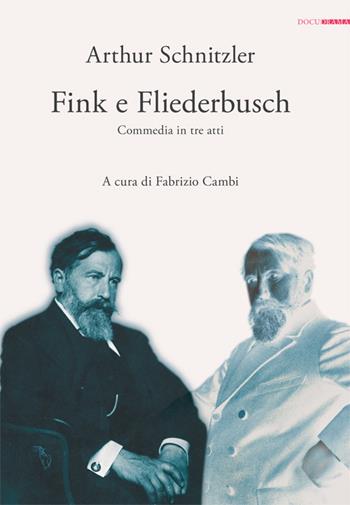 Fink e Fliederbusch. Commedia in tre atti - Arthur Schnitzler - Libro Analogon 2016, Docudrama | Libraccio.it