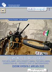 Le camionette del regio esercito. FIAT-SPA AS/37, SPA-VIBERTI AS/42, FIAT SPA AS/43, desertica 43, i reparti che le impiegarono. Ediz. a colori