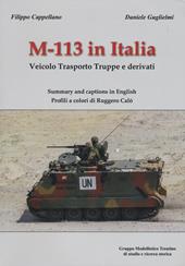 M-113 in Italia. Veicolo Trasporto Truppe e Derivati. Ediz. italiana e inglese