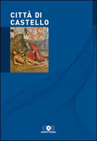 Città di Castello - Isabella Consigli, Silvia Consigli - Libro Icona 2013, Guide turistiche | Libraccio.it