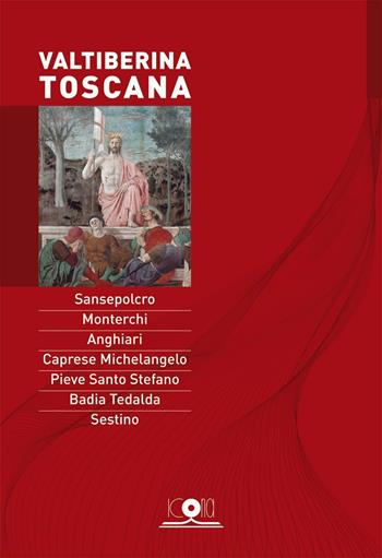 Valtiberina Toscana  - Libro Icona 2016, Guide turistiche | Libraccio.it