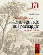 Dalla Rocca Albornoz. Uno sguardo sul paesaggio tra natura e storia