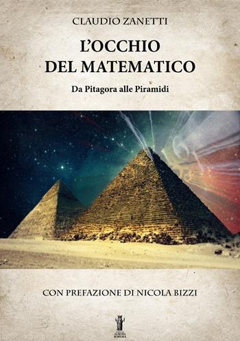 L'occhio del matematico. Da Pitagora alle piramidi - Claudio Zanetti - Libro Aurora Boreale 2019 | Libraccio.it