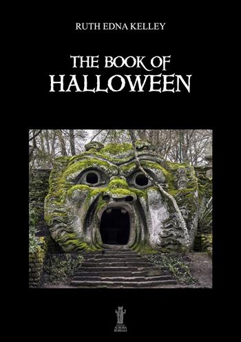 The Book of Halloween - Ruth Edna Kelley - Libro Aurora Boreale 2018 | Libraccio.it