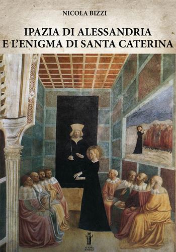 Ipazia di Alessandria e l'enigma di Santa Caterina - Nicola Bizzi - Libro Aurora Boreale 2018 | Libraccio.it