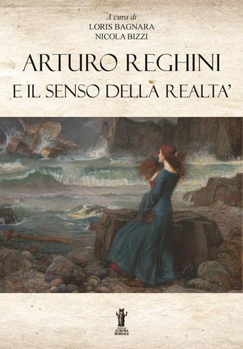 Arturo Reghini e il senso della realtà  - Libro Aurora Boreale 2021 | Libraccio.it