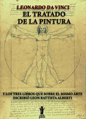 El tratado de la pintura. Y los tres libros que sobre el mismo arte escribió Leon Battista Alberti