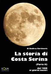 La storia di Costa Serina. Dal 400 ai giorni nostri