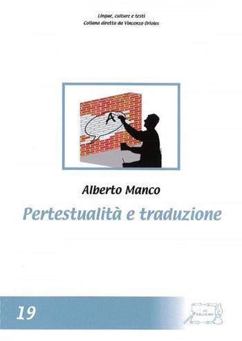 Pertestualità e traduzione - Alberto Manco - Libro Il Calamo 2016, Lingue, culture e testi | Libraccio.it