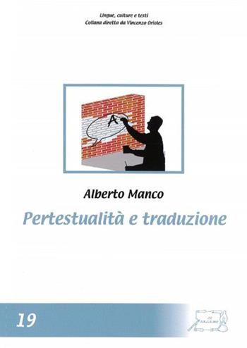 Pertestualità e traduzione - Alberto Manco - Libro Il Calamo 2017, Lingue, culture e testi | Libraccio.it