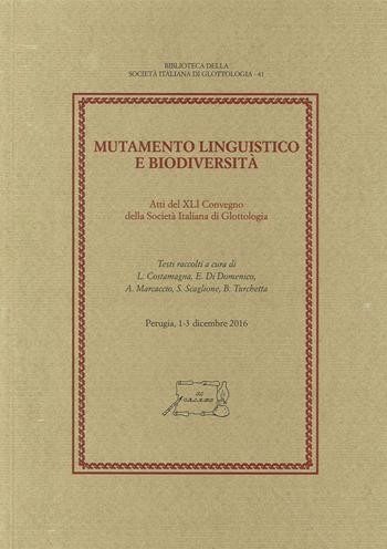 Mutamento linguistico e biodiversità  - Libro Il Calamo 2018, Biblioteca della Società Italiana di Glottologia | Libraccio.it