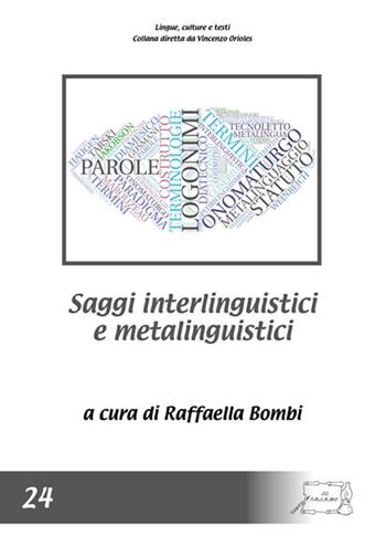 Saggi interlinguistici e metalinguistici  - Libro Il Calamo 2019, Lingue, culture e testi | Libraccio.it