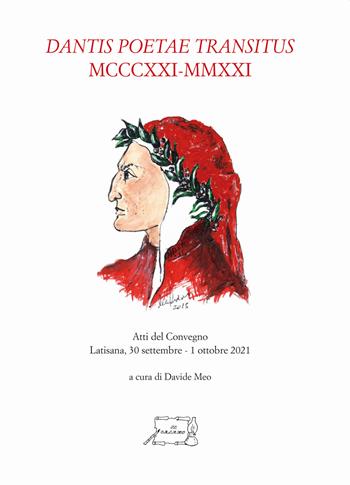 Dantis poetae transitus 1321-2021. Atti del convegno  - Libro Il Calamo 2022 | Libraccio.it