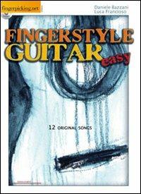 Fingerstyle guitar «easy». Con CD Audio. Ediz. italiana e inglese - Daniele Bazzani, Luca Francioso - Libro Fingerpicking.net 2014, Acoustic | Libraccio.it