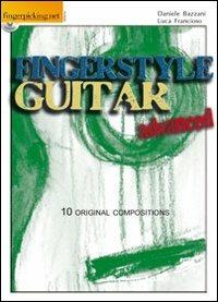 Fingerstyle guitar «advanced». Con CD Audio. Ediz. italiana e inglese - Daniele Bazzani, Luca Francioso - Libro Fingerpicking.net 2014, Acoustic | Libraccio.it