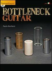 Bottleneck guitar. Con CD Audio. Ediz. italiana e inglese - Paolo Bonfanti - Libro Fingerpicking.net 2014, Acoustic | Libraccio.it
