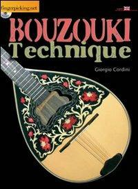 Bouzouki technique. Con CD Audio - Giorgio Cordini - Libro Fingerpicking.net 2014, Acoustic | Libraccio.it