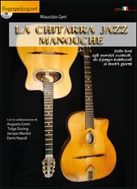 La chitarra jazz Manouche. Con DVD - Maurizio Geri - Libro Fingerpicking.net 2014, Acoustic | Libraccio.it
