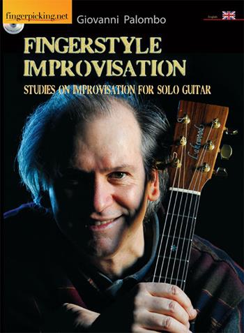 Fingerstyle improvisation. Studies on improvisation on solo guitar. Con DVD - Giovanni Palombo - Libro Fingerpicking.net 2015, Acoustic | Libraccio.it