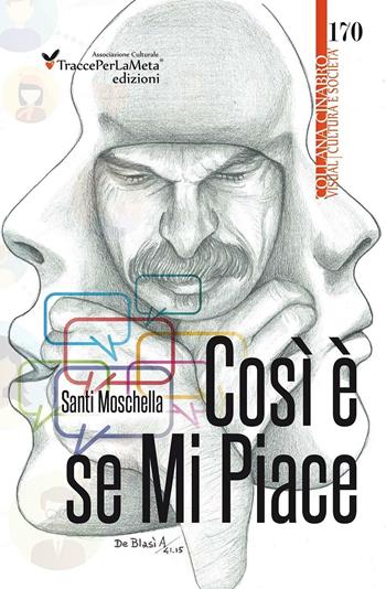 Così è se mi piace - Santi Moschella - Libro Ass. Cult. TraccePerLaMeta 2016, Cinabro. Visual cucina | Libraccio.it