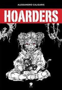 Hoarders - Alessandro Caligaris - Libro Eris 2014, Kina | Libraccio.it