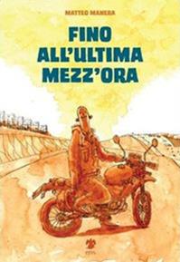 Fino all'ultima mezz'ora - Matteo Manera - Libro Eris 2014, Kina | Libraccio.it