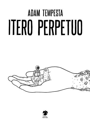 Itero Perpetuo - Adam Tempesta - Libro Eris 2016, Kina | Libraccio.it