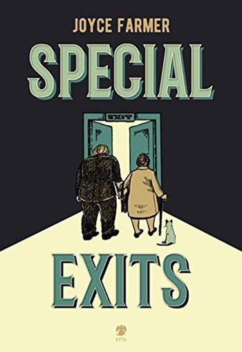 Special Exits - Joyce Farmer - Libro Eris 2016, Kina | Libraccio.it