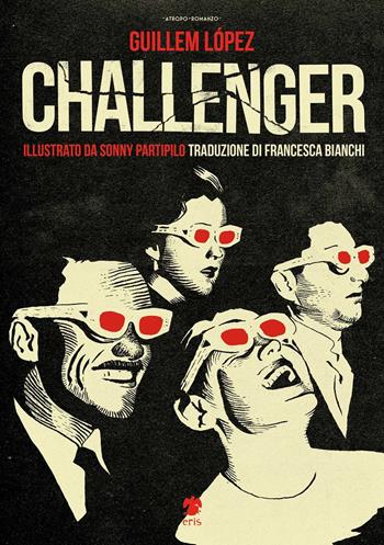 Challenger. Ediz. illustrata - Guillem López - Libro Eris 2017, Atropo narrativa | Libraccio.it