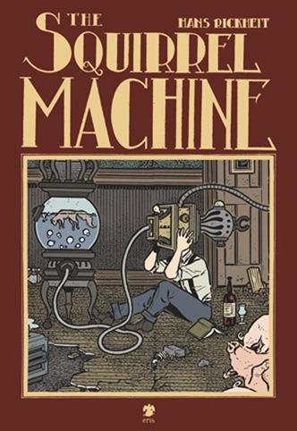 The squirrel machine - Hans Rickheit - Libro Eris 2017, Kina | Libraccio.it