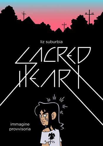 Sacred heart - Liz Suburbia - Libro Eris 2017, Kina | Libraccio.it