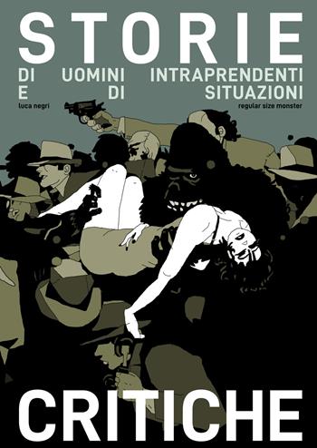 Storie di uomini intraprendenti e di situazioni critiche - Luca Negri - Libro Eris 2018, Kina | Libraccio.it