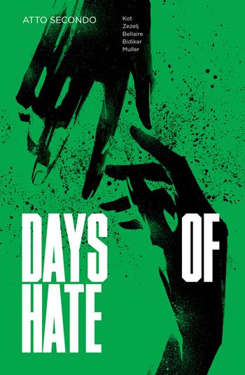Days of hate. Atto secondo - Aleš Kot, Danijel Zezelj - Libro Eris 2019, Kina | Libraccio.it