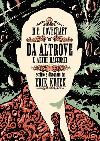 H.P. Lovecraft. Da altrove e altri racconti - Erik Kriek - Libro Eris 2020, Kina | Libraccio.it